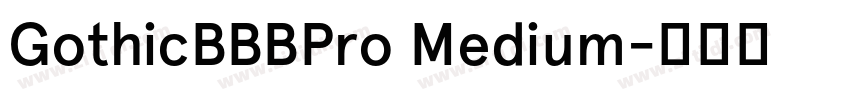 GothicBBBPro Medium字体转换